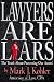Lawyers are Liars: The Truth About Protecting Our Assets