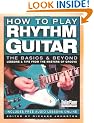 How to Play Rhythm Guitar: The Basics and Beyond (Guitar Player Musician's Library)