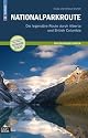 Kanada - Nationalparkroute. Die legend&auml;re Route durch Alberta und British Columbia