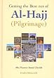 Getting the Best Out of Al-Hajj (Pilgrimage)