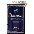 The White Mare: Book One of the Dalriada Trilogy