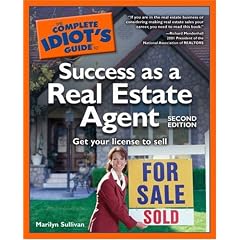 The Complete Idiot's Guide to Success as a Real Estate Agent, 2ndEdition