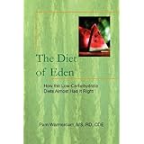 the diet of eden how the low carbohydrate diets almost had it right