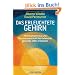 Das erleuchtete Gehirn: Mit Schamanismus und Neurowissenschaft das Geheimnis gesunder Zellen entdecken