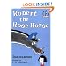 Robert the Rose Horse