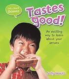 Tastes Good! (Lets Start Science)
