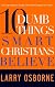 Ten Dumb Things Smart Christians Believe