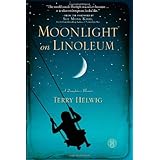 Moonlight on Linoleum: A Daughter's Memoir
