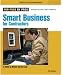 Smart Business for Contractors: A Guide to Money and the Law (For Pros by Pros) by Jim Kramon