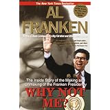 why not me the inside story of the making and unmaking of the franken presidency
