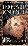The Tinner's Corpse (A Crowner John Mystery)