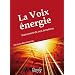 La Voix �nergie : Instrument de nos emotions