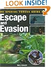 The Special Forces Guide to Escape and Evasion