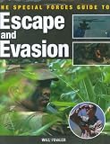 The Special Forces Guide to Escape and Evasion