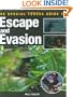 The Special Forces Guide to Escape and Evasion