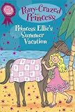  : Pony-Crazed Princess Super Special: Princess Ellie's Summer Vacation (Pony-Crazed Princess)