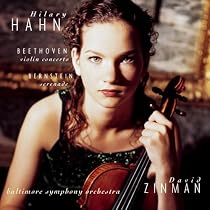 Hilary Hahn ~ Beethoven - Violin Concerto · Bernstein - Serenade
