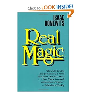 Real Magic: An Introductory Treatise on the Basic Principles of Yellow Magic Isaac Bonewits