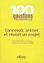 Concevoir, animer et r�ussir un projet
