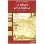Le Li�vre et la Tortue : Et autres fables