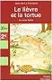 Le Li�vre et la Tortue : Et autres fables