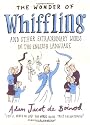 The Wonder of Whiffling: And other extraordinary words in the English language