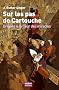 Sur les pas de Cartouche : Brigand � la cour des Miracles