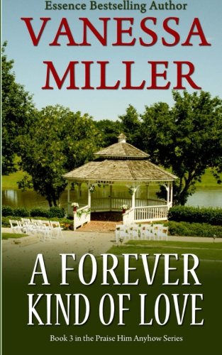 A Forever Kind of Love (Praise Him Anyhow Series)
