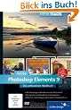 Adobe Photoshop Elements 9: Das umfassende Handbuch (Galileo Design)