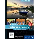 Adobe Photoshop Elements 9: Das umfassende Handbuch (Galileo Design)von "J�rgen Wolf"