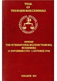 Trial of the Major War Criminals before the International Military Tribunal Volume XIV