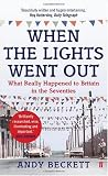 When the Lights Went Out: Britain in the Seventies