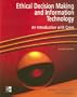 Ethical Decision Making & Information Technology: An Introduction with Cases