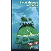 A vos risques et p�rils