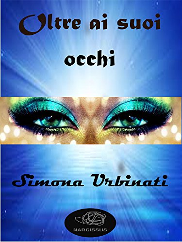 Oltre ai suoi occhi (Italian Edition)