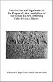 Introduction and supplement to the Corpus of Latin inscriptions of the Roman Empire containing Celtic personal names