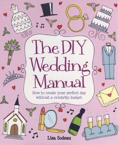 The DIY Wedding Manual (How to)