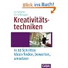 Kreativit�tstechniken: In 10 Schritten Ideen finden, bewerten, umsetzen