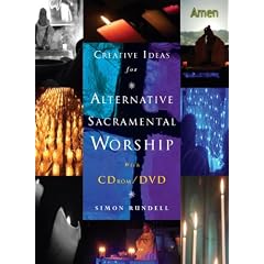 Creative Ideas for Alternative Sacramental Worship