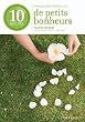 10 minutes de petits bonheurs