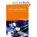 Lenkungshandbuch: Lenksysteme, Lenkgef�hl, Fahrdynamik von Kraftfahrzeugen (ATZ/MTZ-Fachbuch)