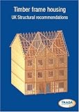 Timber frame housing : UK structural recommendations