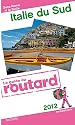 Guide du Routard Italie du SUD (Sans Rome ni la Sicile) 2012
