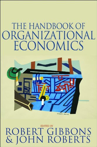 The Handbook of Organizational Economics, by John Roberts, Edited by Robert Gibbons &