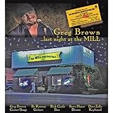 Greg Brown - Last Night At The Mill