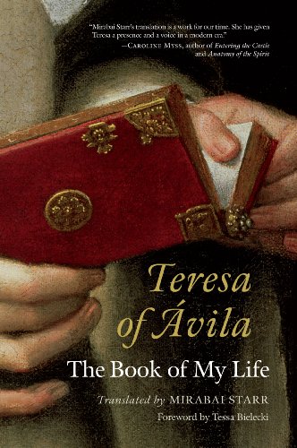 Teresa of Avila: The Book of My Life