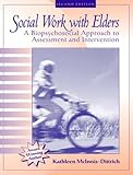 Social Work with Elders: A Biopsychosocial Approach to Assessment and Intervention (2nd Edition)