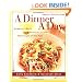 A Dinner a Day: Complete Meals in Minutes for Every Weeknight of the Year