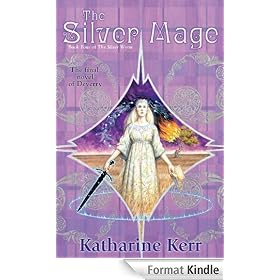 The Silver Mage: Book Four of the Silver Wyrm: Deverry: The Silver Wyrm Series, Book 4