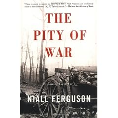 The Pity Of War Explaining World War I